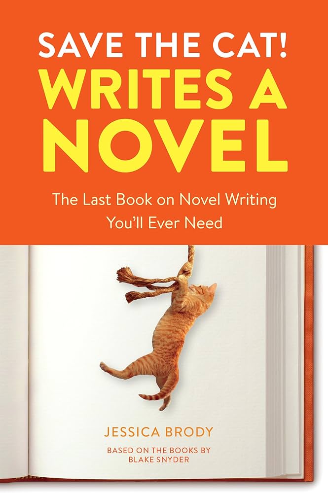 Save The Cat Writes A Novel By Jessica Brody