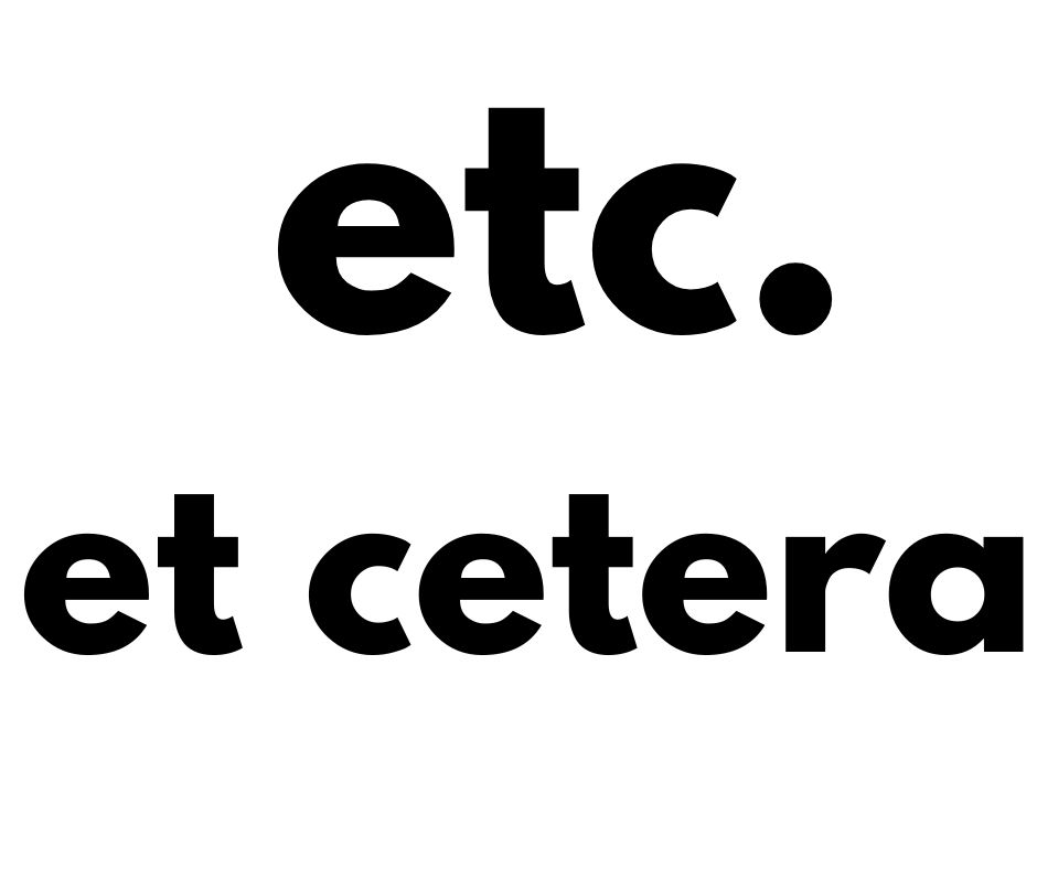 etc. et cetera